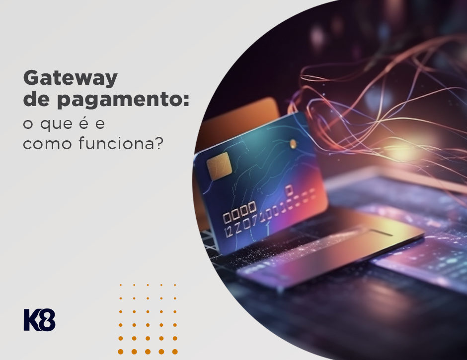 Gateway de pagamento: qual é o melhor para o seu e-commerce?