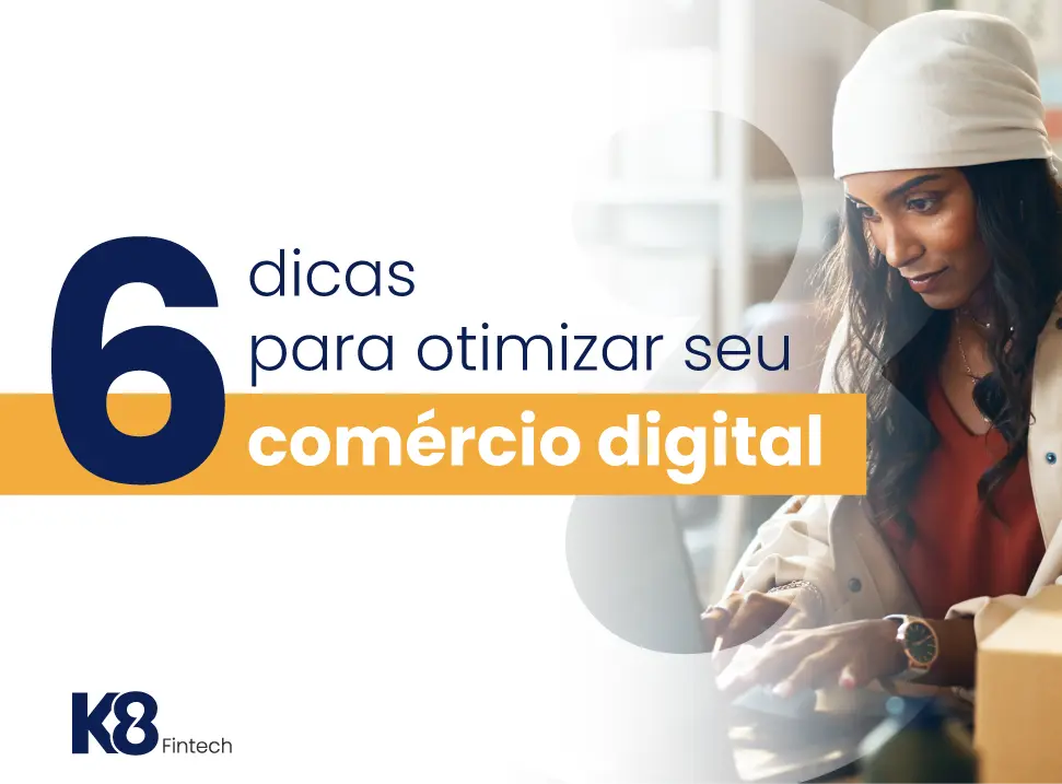Dicas para Otimizar suas Vendas Online - K8 Fintech | Lidere o Seu Mercado